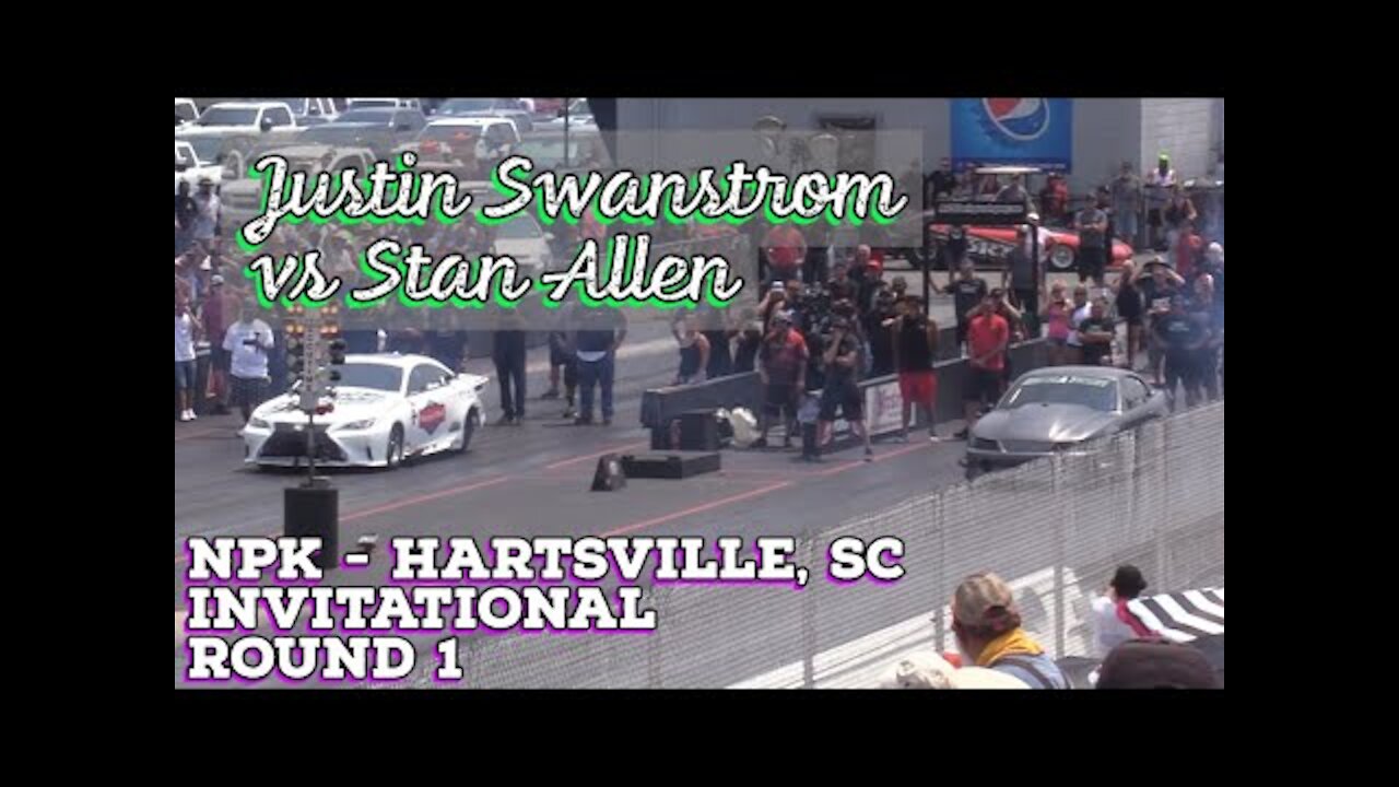 Street Outlaws 2021 No Prep Kings - Hartsville, SC:Invitatioinal Rd 1,Justin Swanstrom vs Stan Allen