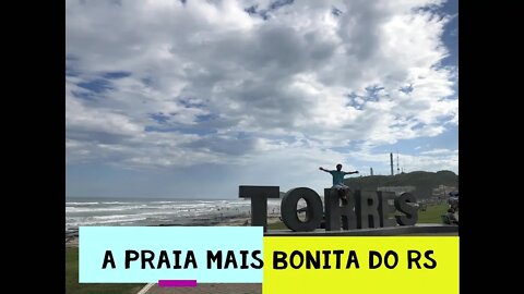 [TORRES] Conhecendo a praia mais bonita do Rio Grande do Sul - dicas, preços e detalhes