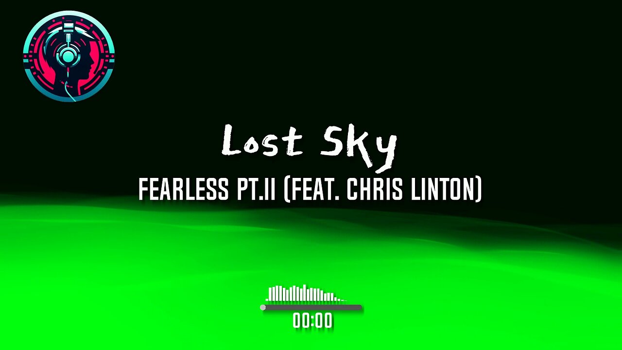 Lost Sky - Fearless pt.II (feat. Chris Linton)