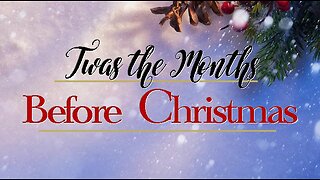 +25 'TWAS THE MONTHS BEFORE CHRISTMAS, Matthew 1:18-21