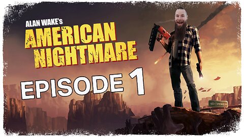 Alan Wake's American Nightmare // Episode 1 // WELCOME TO NIGHT SPRINGS // Gameplay Walkthrough