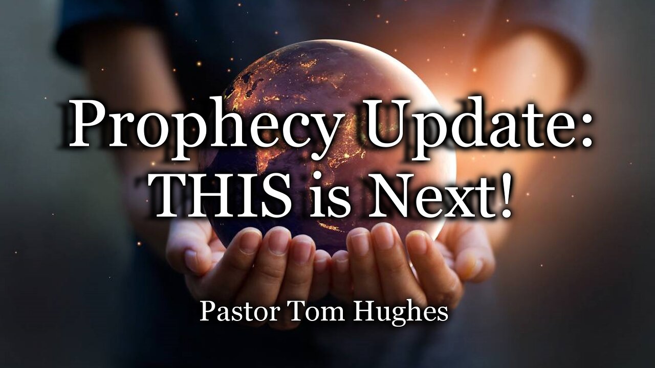 Prophecy Update: THIS is Next!