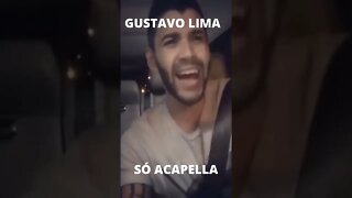 #Shorts GUSTTAVO LIMA SÓ ACAPELLA