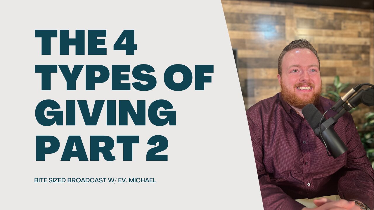 The 4 Types of Giving - Part 2 | BSB - Morning Increase