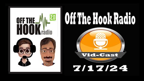 Off The Hook Radio Live 7/17/24