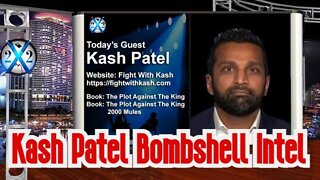 X22 Report: Kash Patel Bombshell Intel 10/08/22