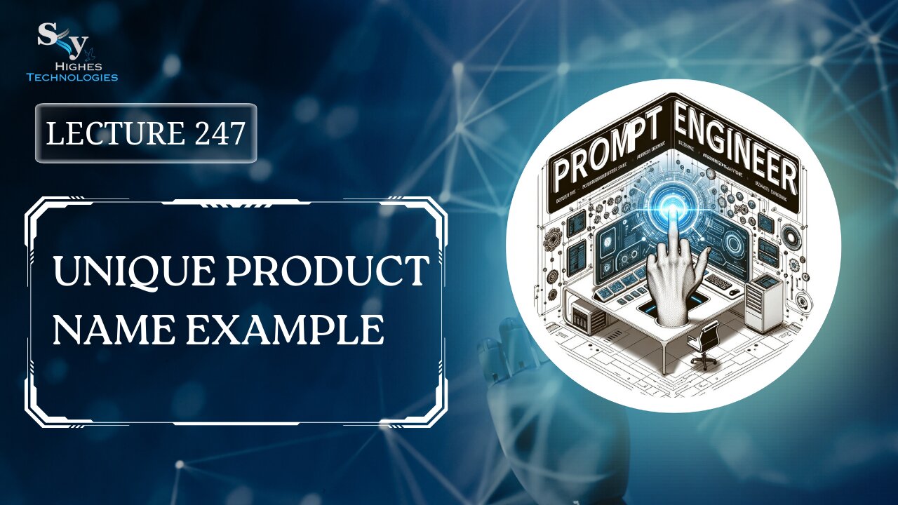 247. Unique Product Name Example | Skyhighes | Prompt Engineering