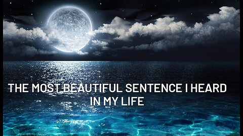 The most beautiful sentence