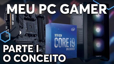 MONTANDO O PC GAMER DOS SONHOS #1 - COMPONENTES [SAGA DO PC GAMER]