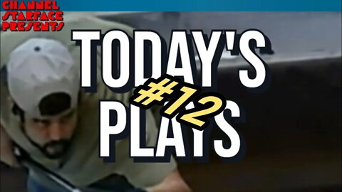 Today's Plays #12