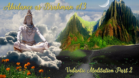 ABIDANCE AS BRAHMAN #13 - Discussions on Advaita with Sacchidananda Acharya & student Subodhananda