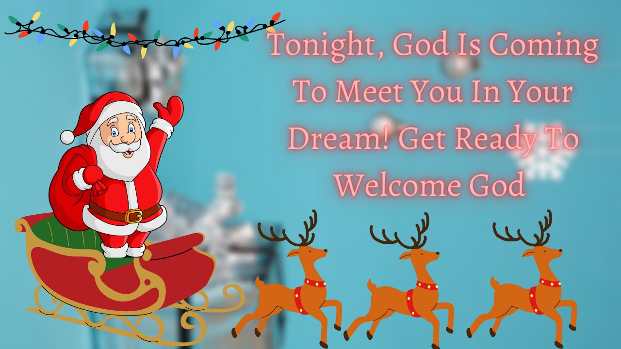 Tonight, God Is Coming To Meet You In Your Dream! Get Ready To Welcome God!!!% #144