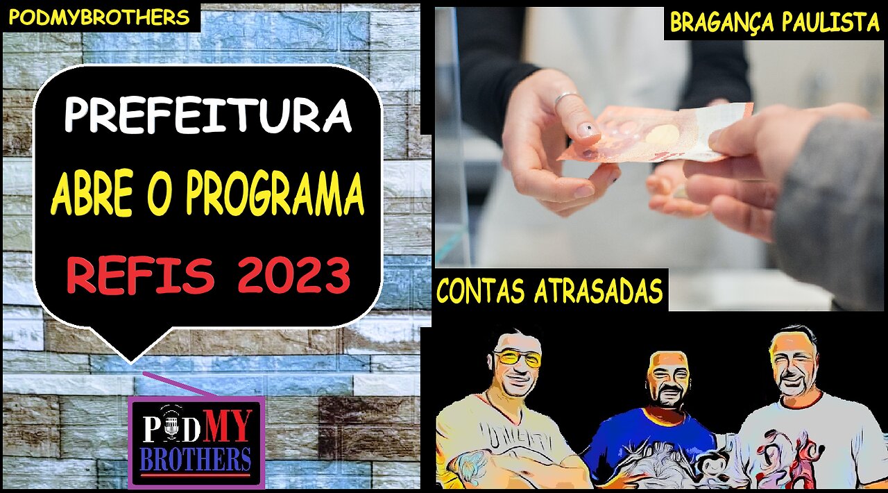 VAI COMEÇAR O "PROGRAMA REFIS 2023" DA PREFEITURA DE BRAGANÇA PAULISTA