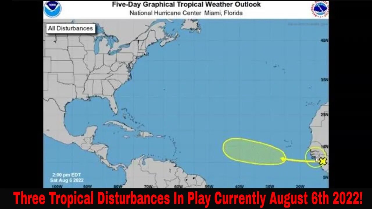 Three Tropical Disturbances In Play August 6th 2022!