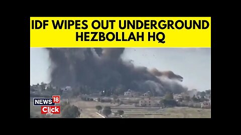 Israel Vs Hezbollah | IDF Demolishes Hezbollah Underground Terror Route In Explosion | N18G