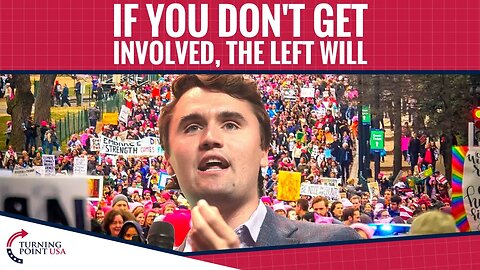 If You Don't Get Involved, The Left Will