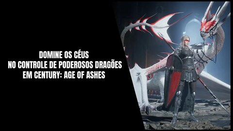 Century Age of Ashes PC (Jogo de Ação Gratuito Já Disponível)