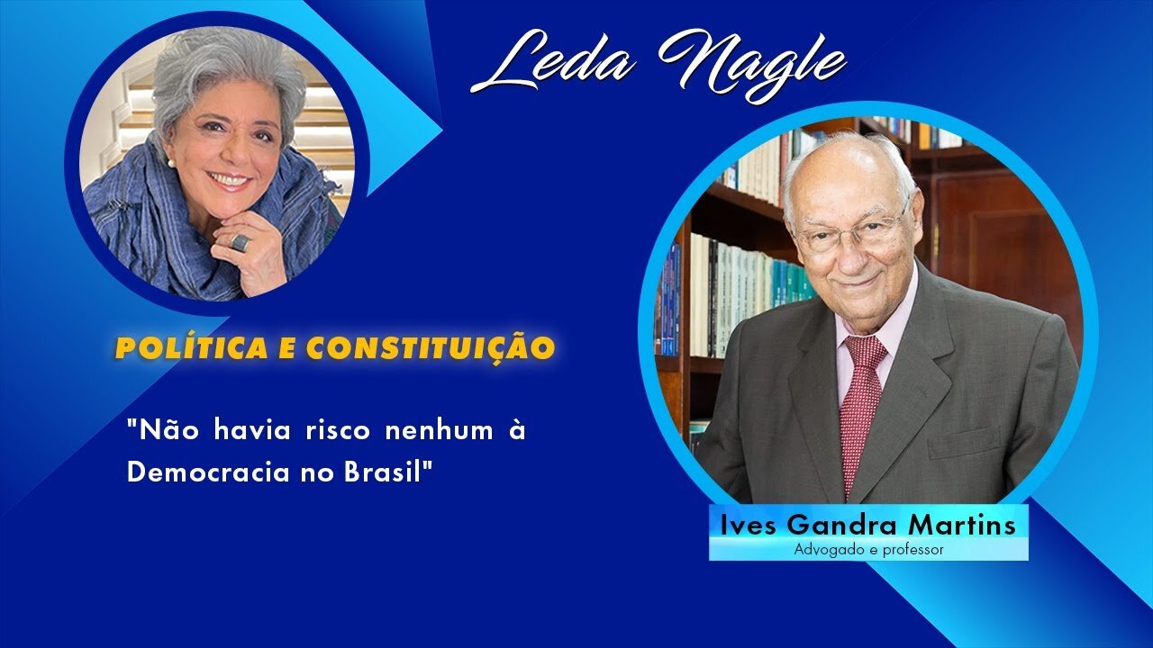 Nunca houve risco de golpe. Militares obedecem constituição. Professor Ives Gandra da Silva Martins