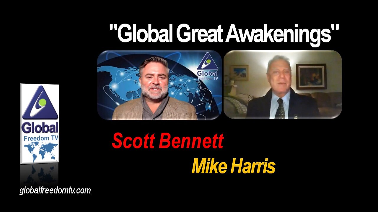 2023-02-27 Global Great Awakenings. Scott Bennett, Mike Harris. (closed-captioned)