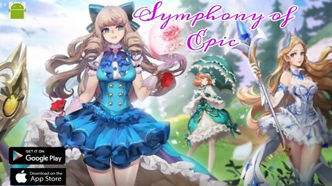 Symphony of Epic - for Android | iOS