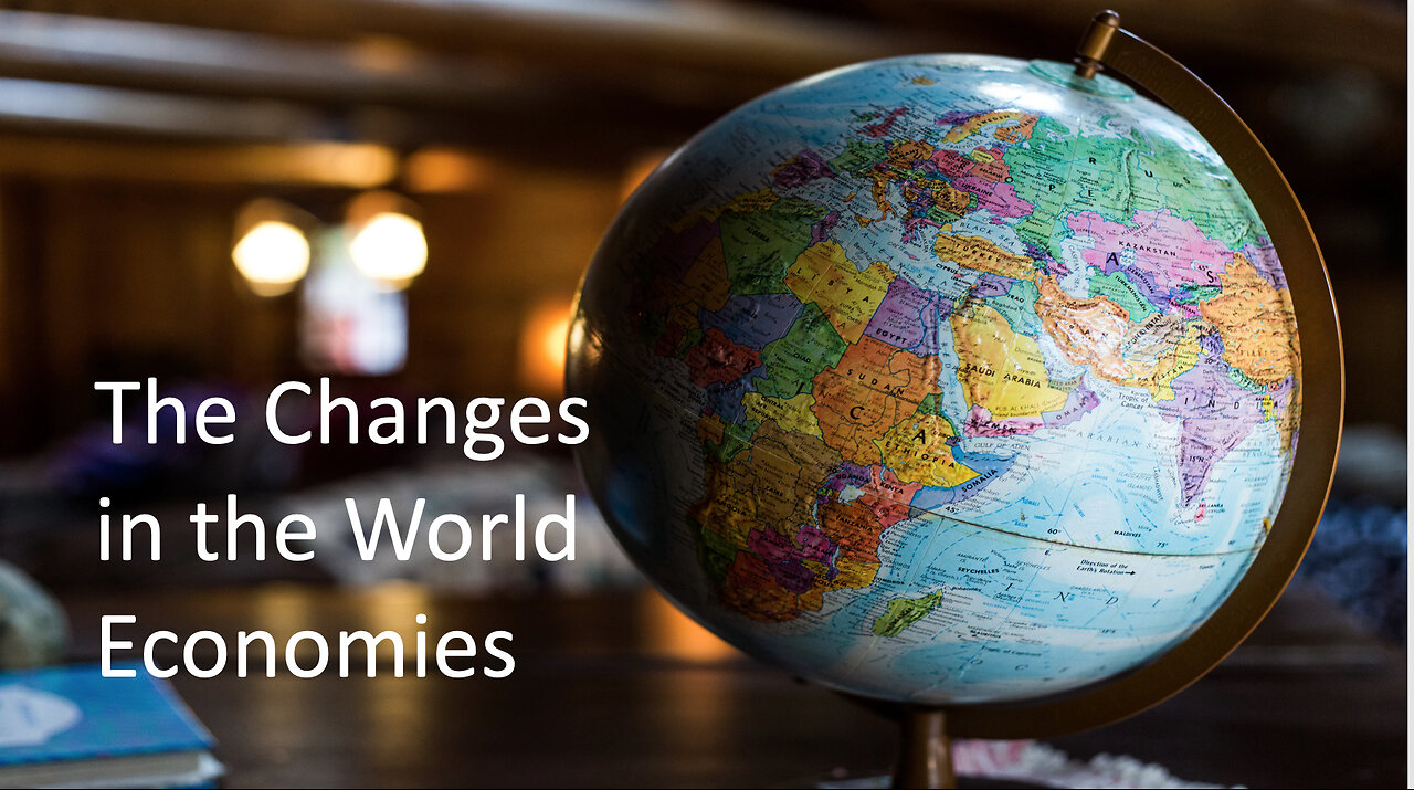 The Changes in the World Economies