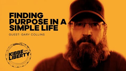 Finding Purpose in a Simple Life | Guest: Gary Collins | Ep 84