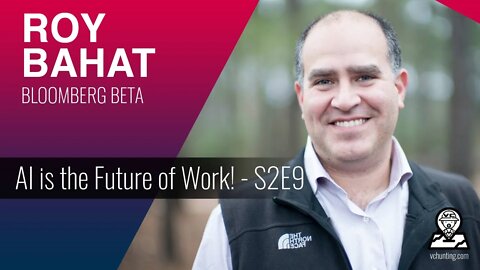 Artificial Intelligence is the Future of Work - Join the AI Revolution! ROY BAHAT | BLOOMBERG BETA