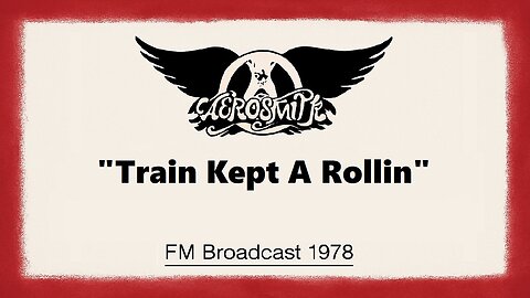 Aerosmith - Train Kept A Rollin' (Live in Philadelphia, Pennsylvania 1978)