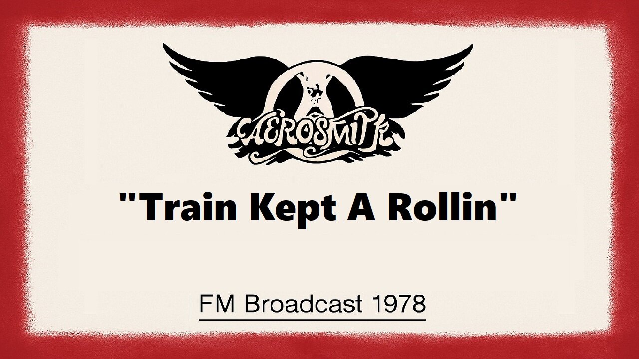 Aerosmith - Train Kept A Rollin' (Live in Philadelphia, Pennsylvania 1978)