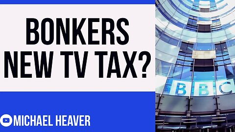 Bonkers New TV TAX To Fund BBC?