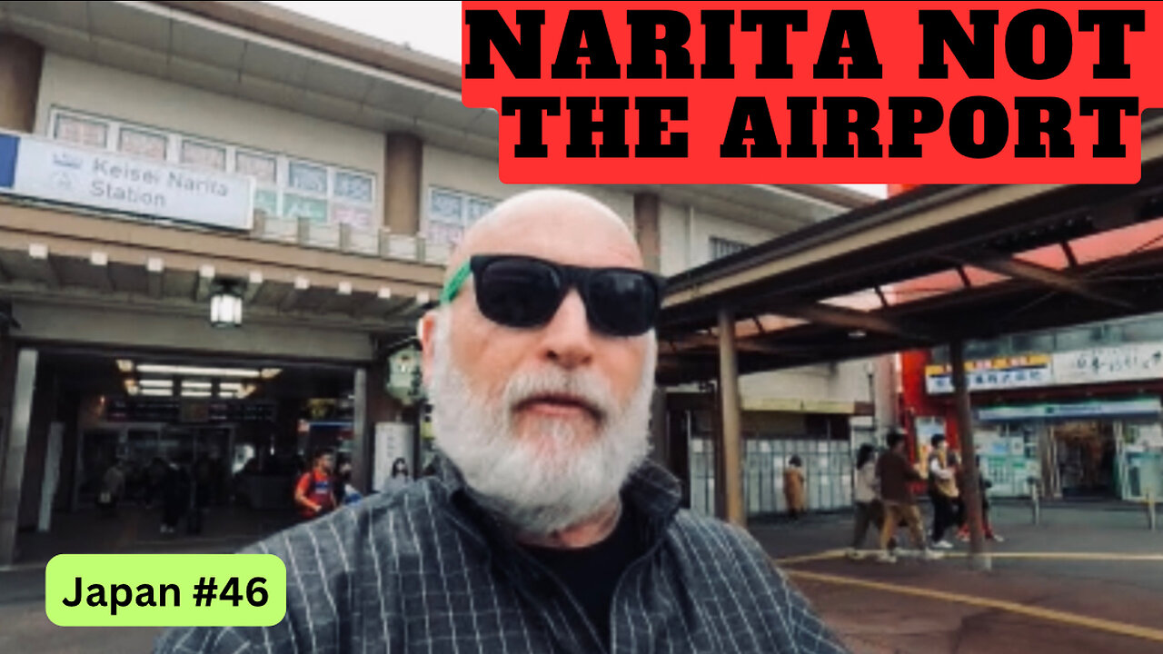 Narita NOT the Airport in Japan #46