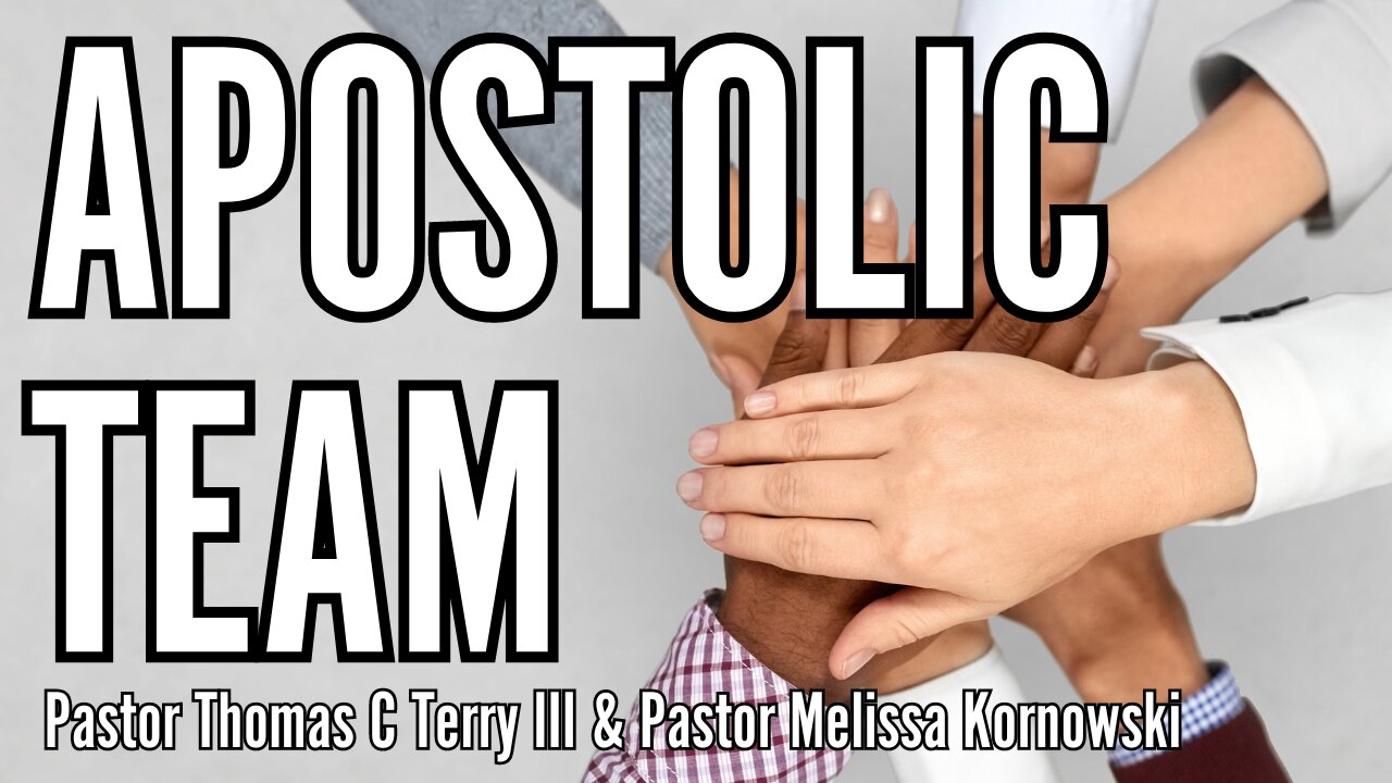 Being part of an Apostolic Team - Pastor Thomas Terry & Pastor Melissa Kornowski - 9/1/24