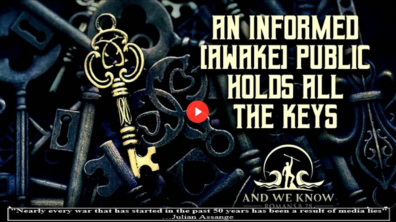 4.15.23: An INFORMED public holds all the keys. Information WARFARE! WWIII! PRAY!