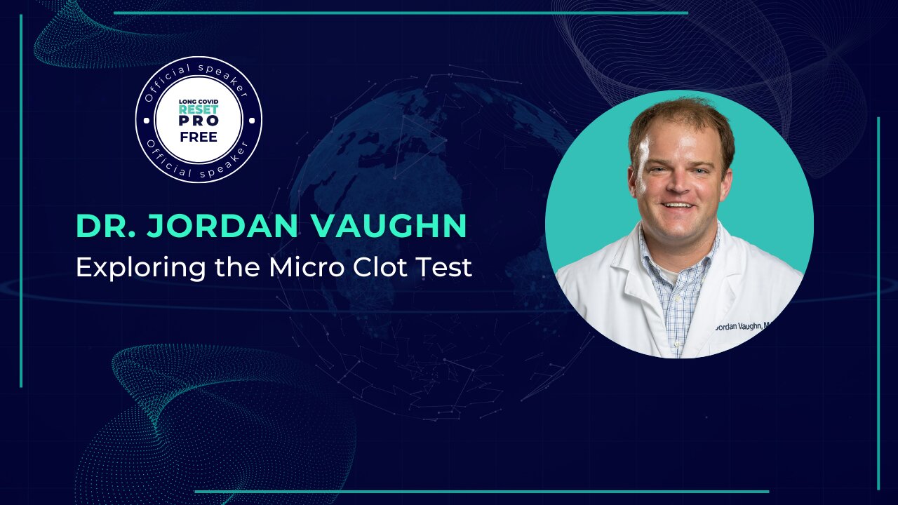 Dr. Jordan Vaughn: Exploring the Micro Clot Test