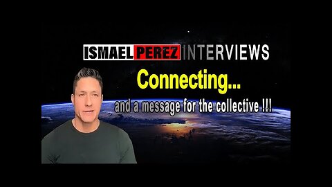 ISMAEL PEREZ LATEST [SHOULD SEE] Connecting Q _ A and a message for the collective !!!