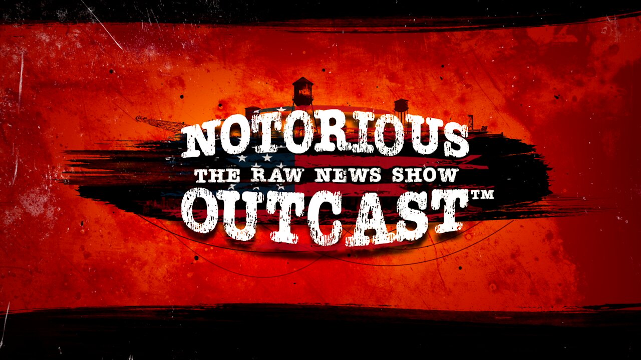 NotoriousOutcast Episode 1