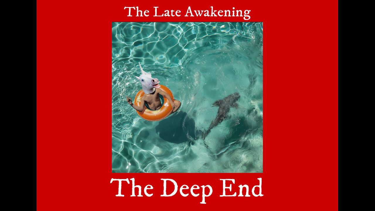 The Deep End | The Late Awakening Podcast