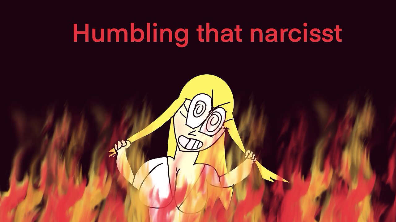 Humbling a narcissist