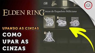 Elden Ring, Como conseguir upar as cinzas | super dica pt-br