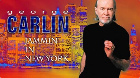 GEORGE CARLIN - JAMMIN' IN NEW YORK 1992