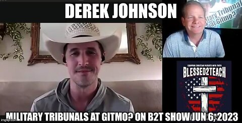 Military Tribunals at Gitmo_ Derek Johnson LIVE. B2T Show Jun 6, 2023