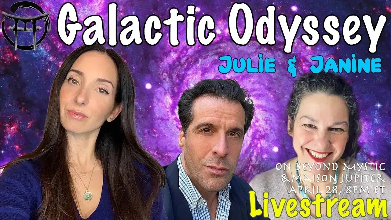 🔴LIVESTREAM: Galactic Odyssey with Julie & Janine & Jean-Claude@BeyondMystic