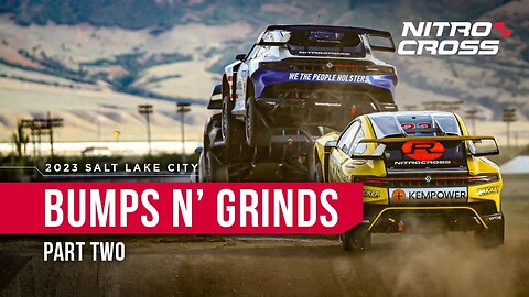 BUMPS N' GRINDS (Part Two) | 2023 Nitrocross Salt Lake City