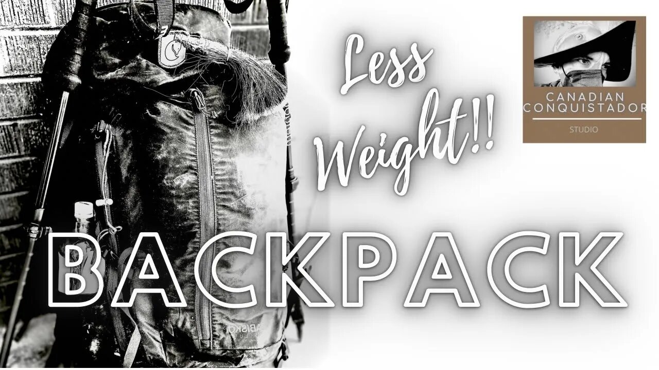 Backpack (Lightening up my Load) #Backpacking #Thruhiking