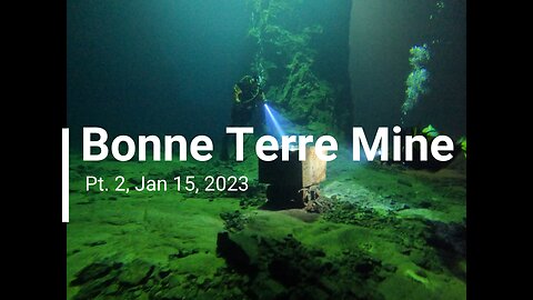Bonne Terre Mine Pt. 2 January 15 2023
