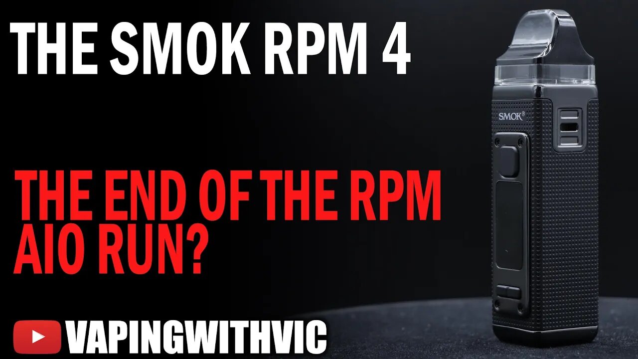 The SMOK RPM 4 - The ending of the RPM AIO line?