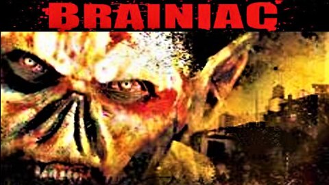 BRAINIAC 2004 Remake of the Notorious Brain Eating Monster Horror Classic FULL MOVIE HD & W/S