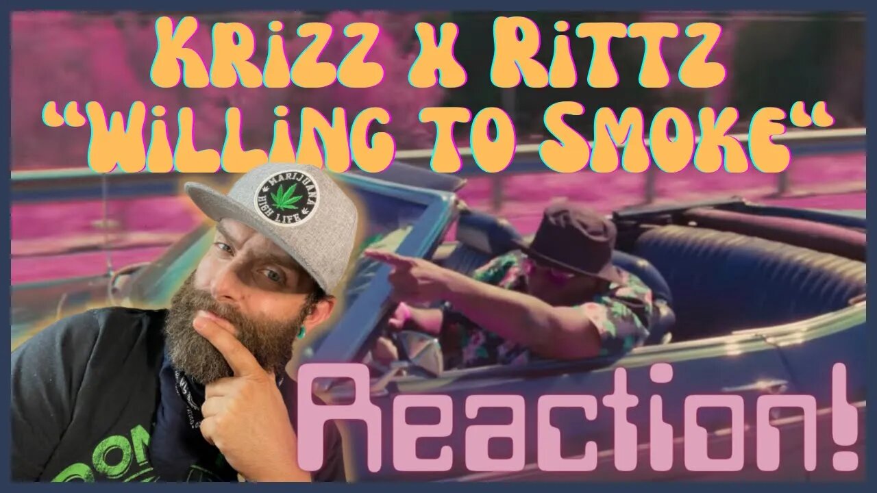 The NEW Stoner Anthem?! "Willing to Smoke" Krizz Kaliko and Rittz REACTION!