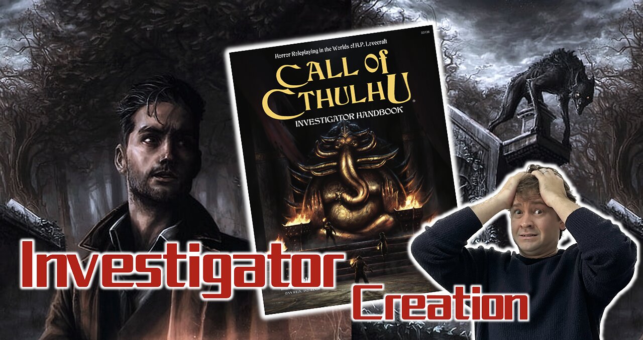 Call of Cthulhu: Investigator Creation