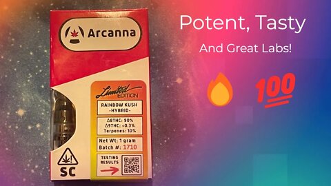 Reviewing: Arcanna Delta 8 Cart | Strain: Rainbow Kush
